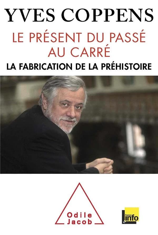Le présent du passé au carré : la fabrication de la Préhistoire