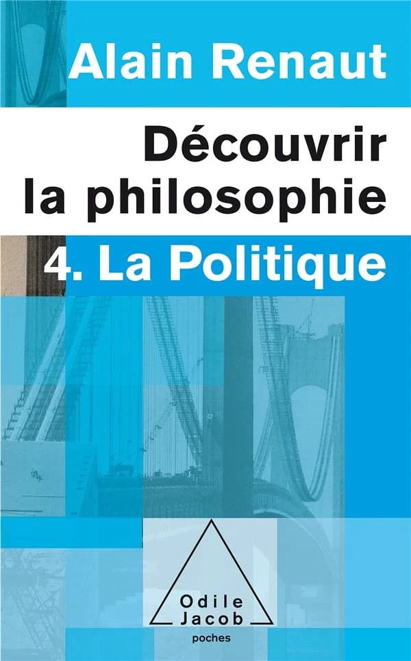 Découvrir la philosophie : 4. La Politique