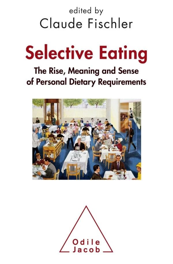 Selective eating : the rise, meaning and sense of personnal dietary requirements : an interdisciplinary perspective