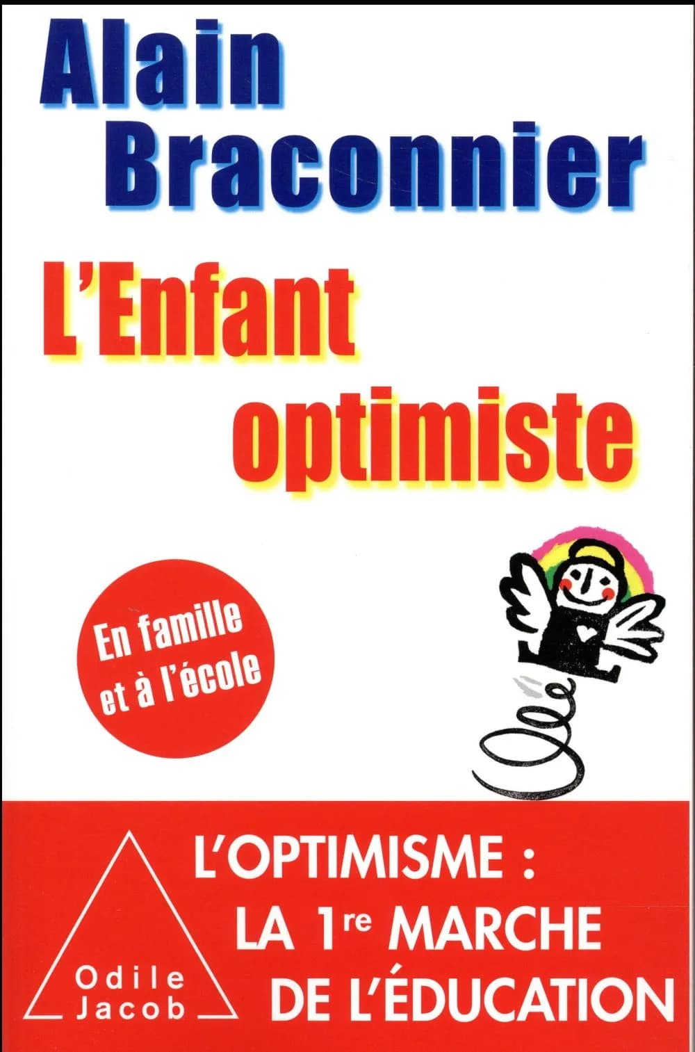 L'enfant optimiste : en famille et à l'école
