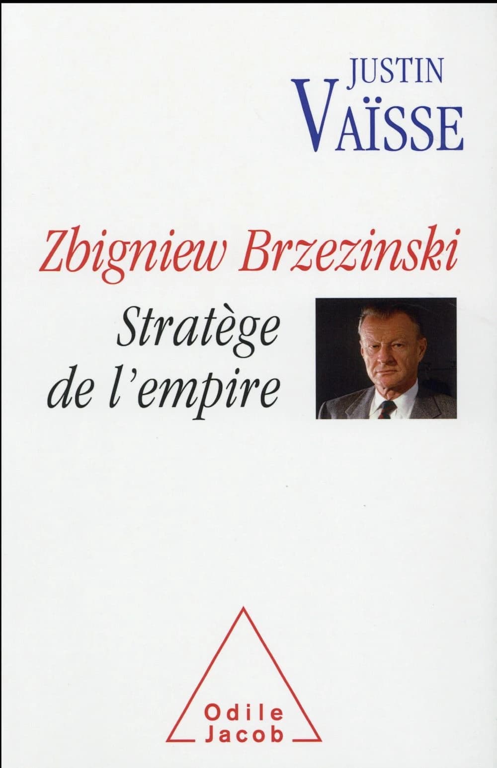 Zbigniew Brzezinski : stratège de l'empire
