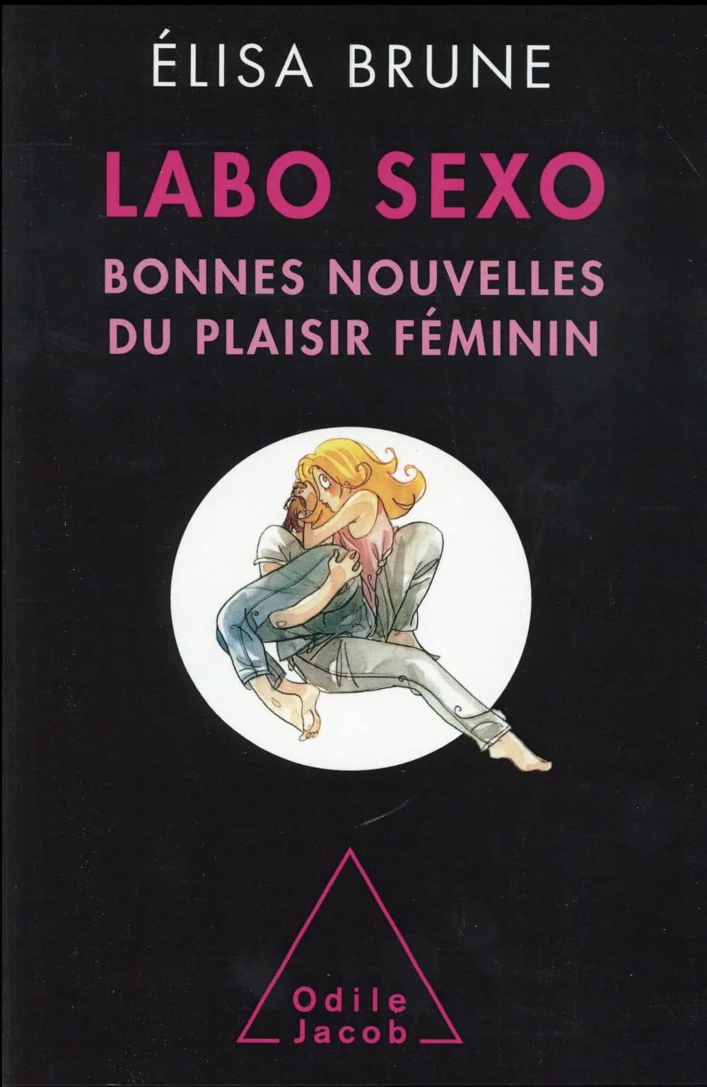 Labo sexo : bonnes nouvelles du plaisir feminin