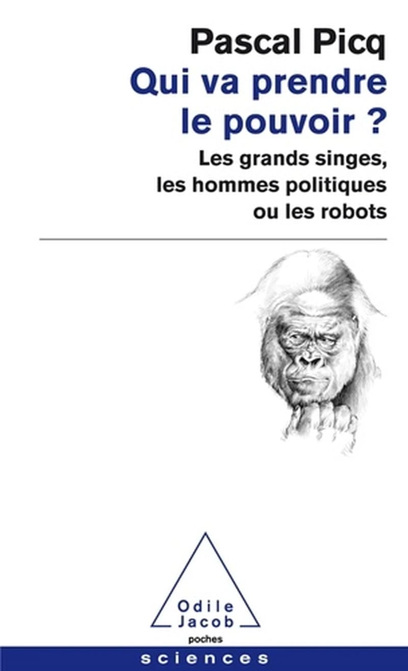 Qui va prendre le pouvoir, les grands singes, les hommes politiques ou les robots ?