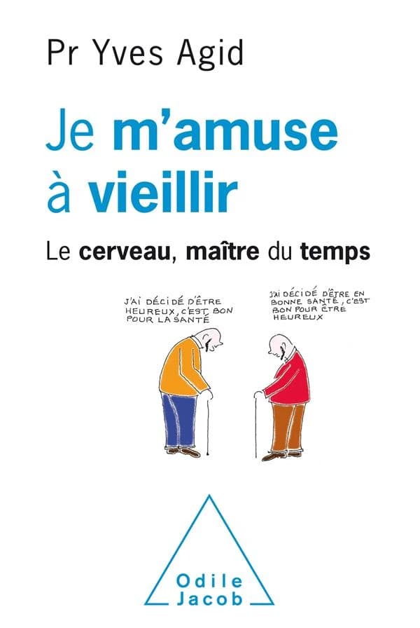 Je m'amuse à vieillir : le cerveau, maître du temps