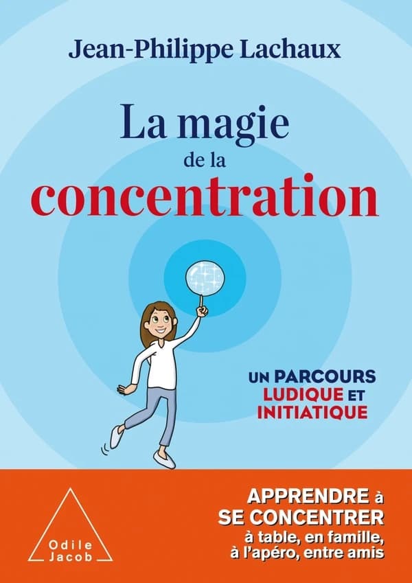 La magie de la concentration - Un parcours ludique et initiatique