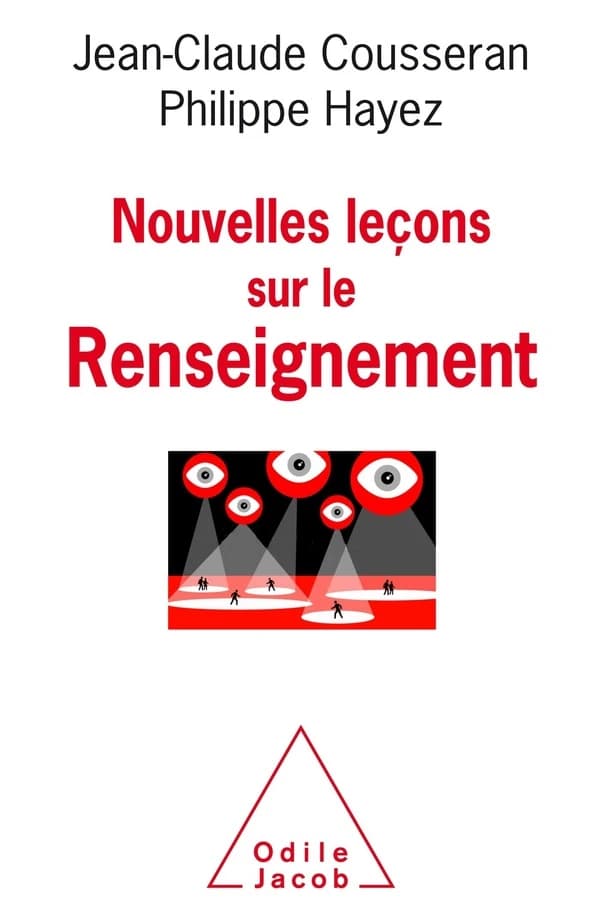 Nouvelles leçons sur le renseignement (Nouvelle éd. enrichie) Jean-Claude Cousseran, Philippe Hayez