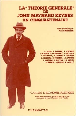 La Théorie générale de J.-M. Keynes : un cinquantenaire : [colloque, Nanterre, 12-14 juin 1986]