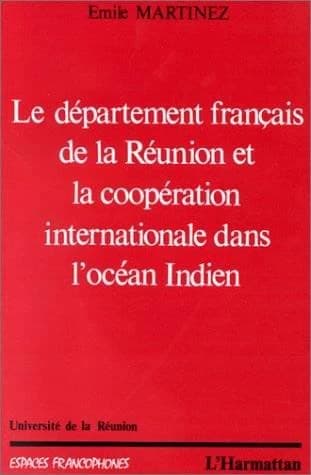 Le Département français de La Réunion et la coopération internationale dans l'océan Indien