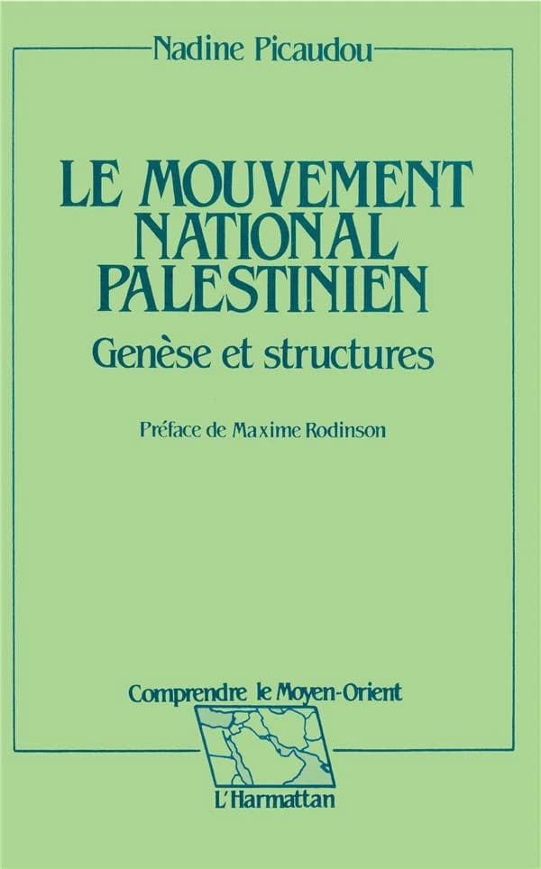 Le mouvement national palestinien : genèse et structures
