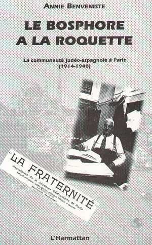 Le Bosphore à la Roquette : la communauté judéo-espagnole à Paris, 1914-1940