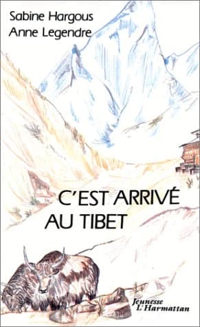 C'est arrivé au Tibet : roman