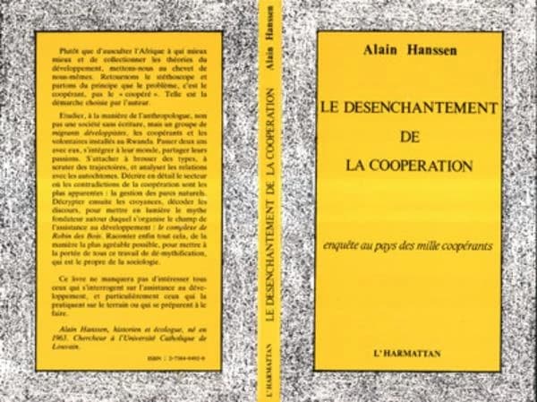 Le Désenchantement de la coopération : enquête au pays des mille coopérants