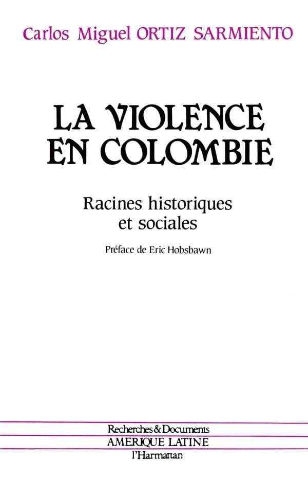 La violence en Colombie : racines historiques et sociales