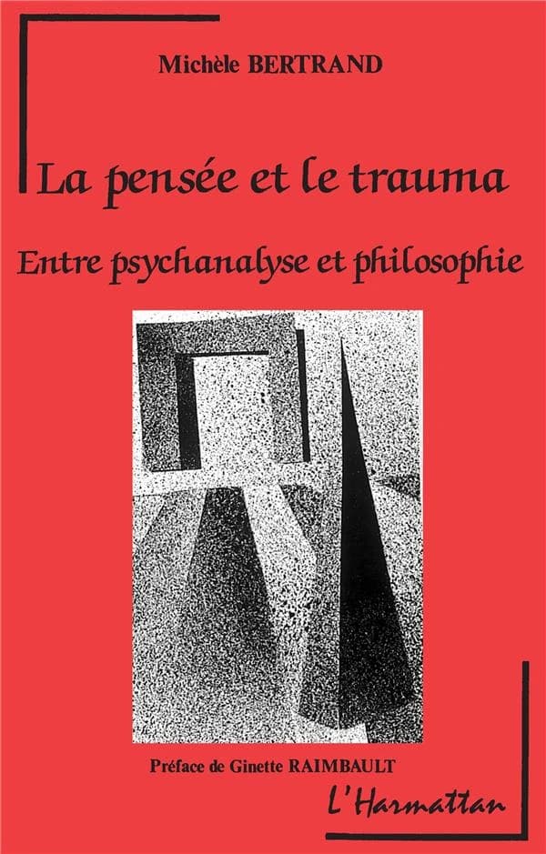 La pensée et le trauma : entre psychanalyse et philosophie