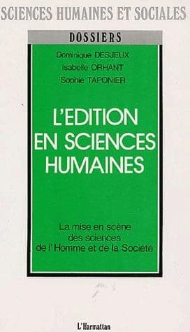 L'édition en sciences humaines : la mise en scène des sciences de l'homme et de la société