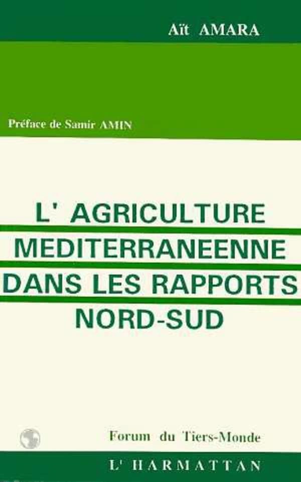 L'agriculture méditerranéenne dans les rapports Nord-Sud