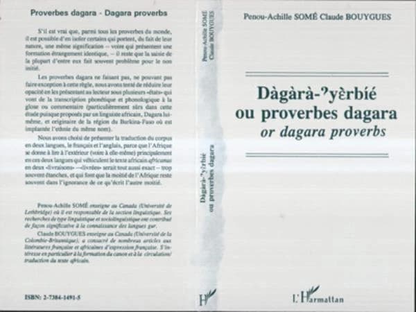 Dàgàrà-?yèrbié ou Proverbes dagara or Dagara proverbs : théorie sur la circulation des textes des langues à tradition orale en Afrique noire et application des méthodes phonologiques de transcription