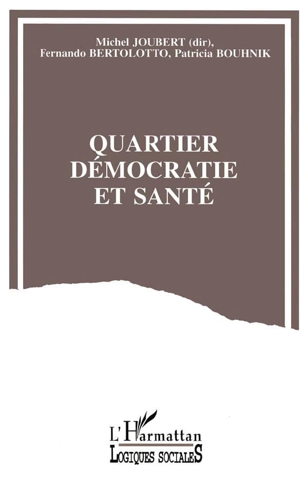 Quartier, démocratie et santé : mode de vie et santé des familles et des jeunes sur un quartier de banlieue, une recherche-action en santé communautaire