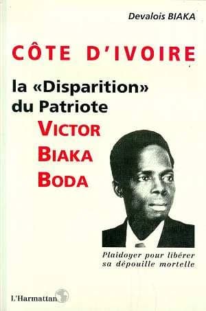 La "disparition" du patriote ivoirien Victor Biaka Boda : plaidoyer pour libérer sa dépouille mortelle