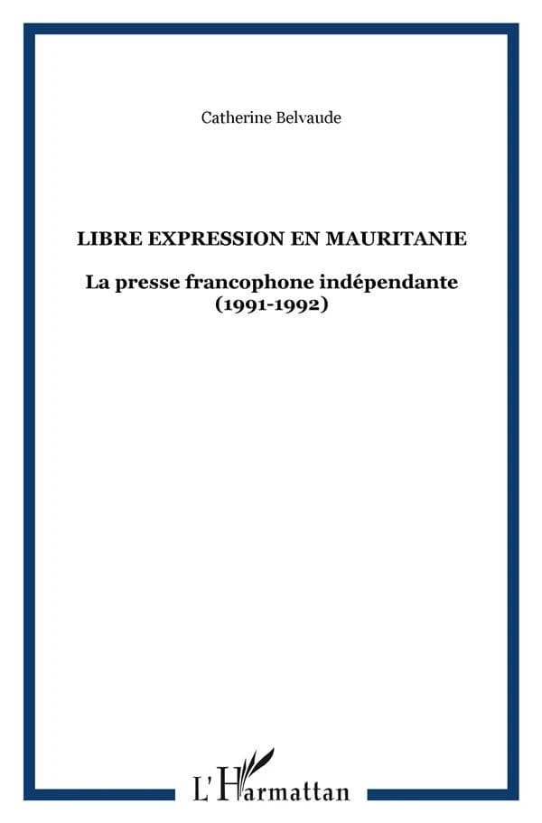 Libre expression en Mauritanie : La presse francophone indépendante (1991-1992)