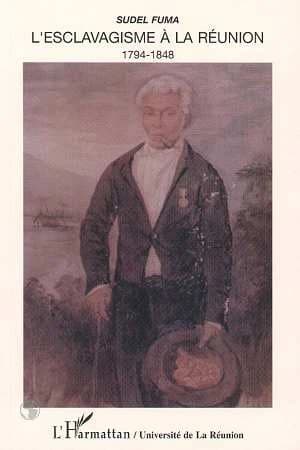 L'esclavagisme à la Réunion : 1794-1848