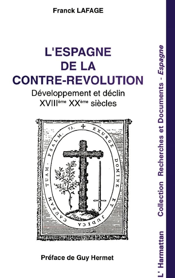 L'Espagne de la Contre-Révolution : développement et déclin XVIIIe-XXe siècles