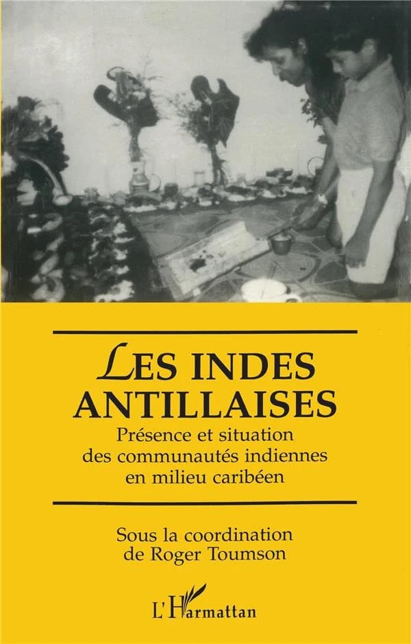 Les Indes antillaises : présence et situation des communautés indiennes en milieu caribéen : actes du colloque interculturel, 21-22 décembre 1990, Saint-François