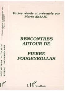 Rencontres autour de Pierre Fougeyrollas