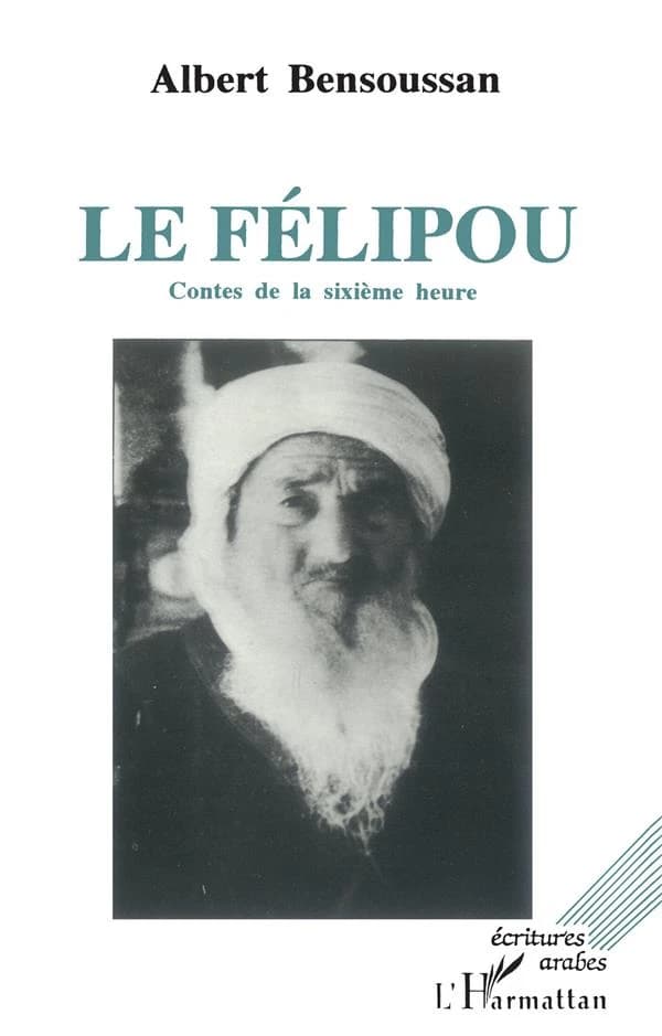 Le Félipou : contes de la sixième heure