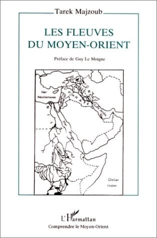 Les fleuves du Moyen-Orient : situation et prospective juridico-politiques