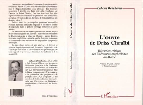 L'oeuvre de Driss Chraïbi : réception critique des littératures maghrébines au Maroc