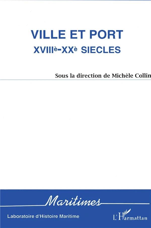 Ville et port : XVIIIe-XXe siècle