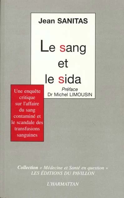Le sang et le SIDA : une enquête critique sur l'affaire du sang contaminé et le scandale des transfusions sanguines