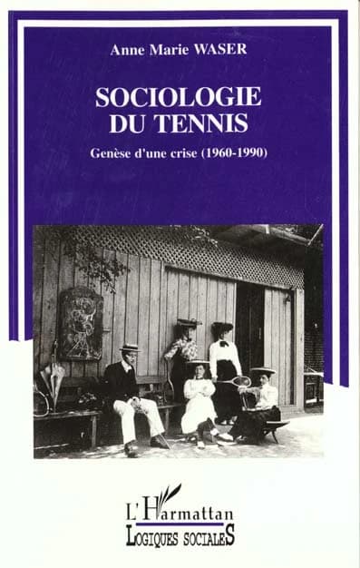 Sociologie du tennis : genèse d'une crise : 1960-1990
