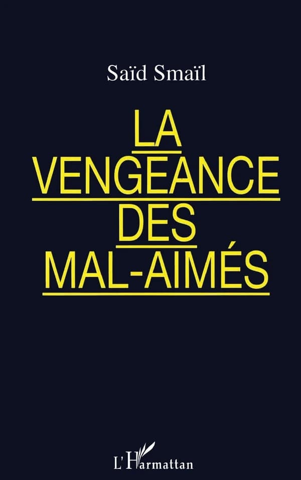 La vengeance des mal-aimés