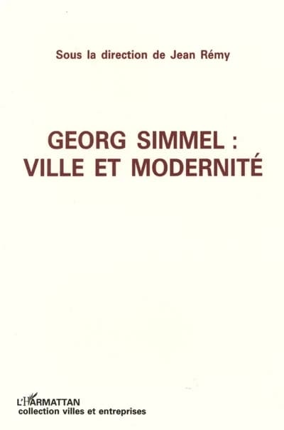 Georg Simmel, ville et modernité