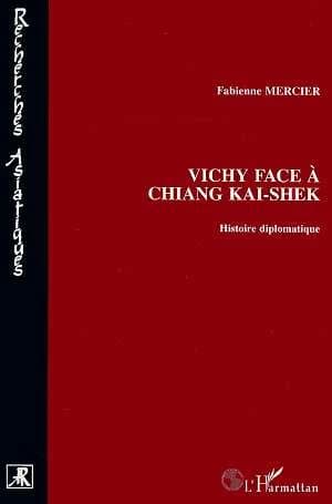Vichy face à Chiang Kai-Shek : histoire diplomatique