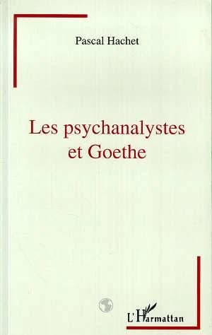 Les psychanalystes et Goethe