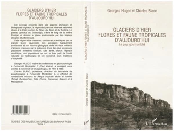 Glaciers d'hier, flores et faunes d'aujourd'hui : le pays gourmantché