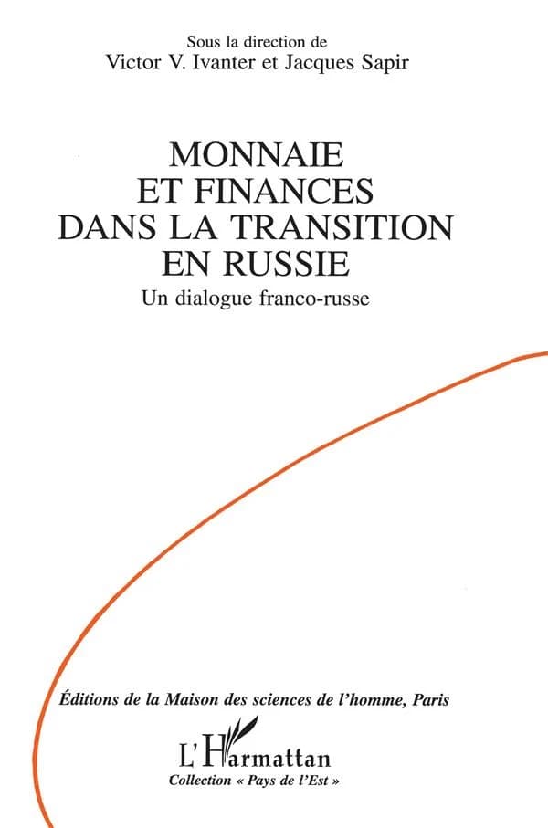 Monnaie et finances dans la transition en Russie : un dialogue franco-russe