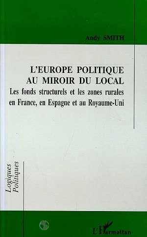 L'Europe politique au miroir du local : les fonds structurels et les zones rurales en France, en Espagne et au Royaume-Uni