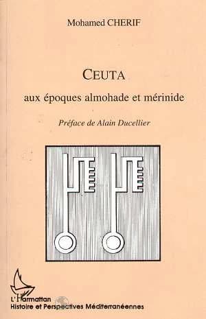 Ceuta aux époques almohade et mérinide