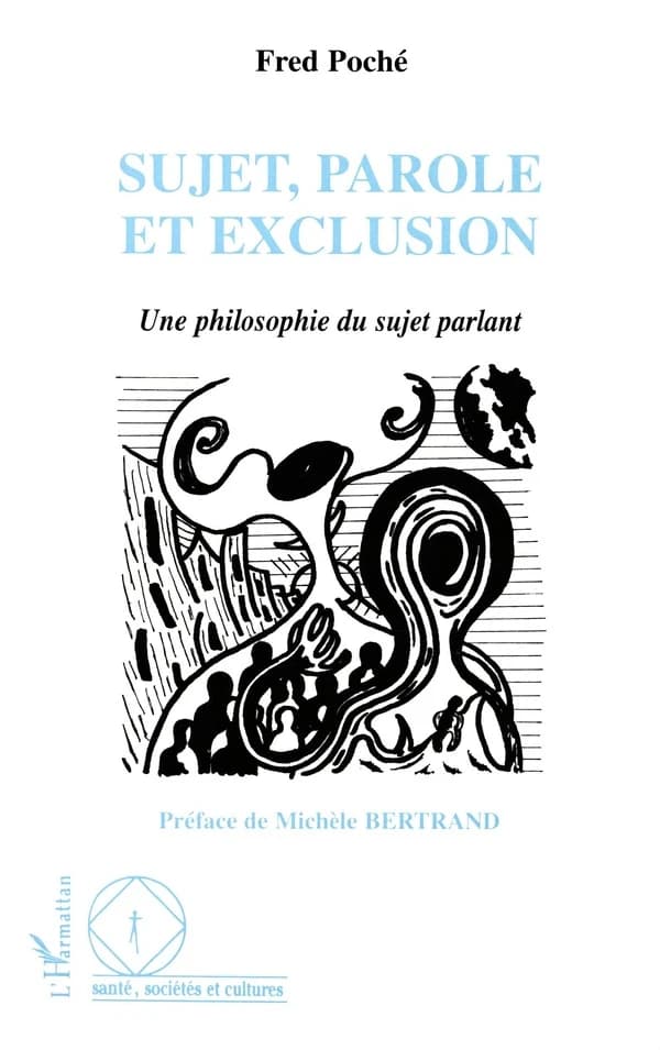 Sujet, parole et exclusion : Une philosophie du sujet parlant