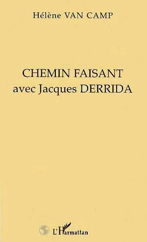 Chemin faisant avec Jacques Derrida