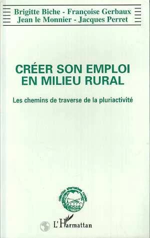 Créer son emploi en milieu rural : les chemins de traverse de la pluriactivité