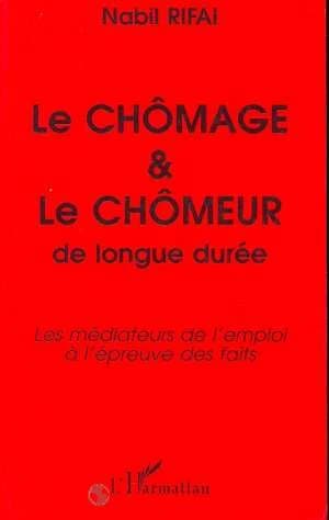 Le chômage et le chômeur de longue durée : les médiateurs de l'emploi à l'épreuve des faits