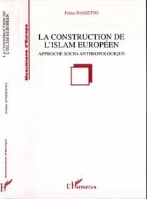 La construction de l'islam européen : approche socio-anthropologique : approche socio-anthropologique
