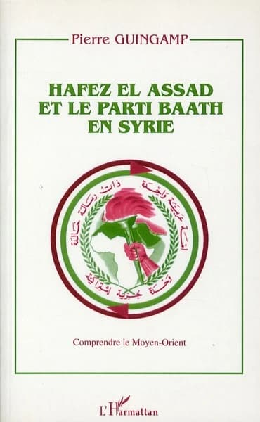 Hafez El Assad et le parti Baath en Syrie