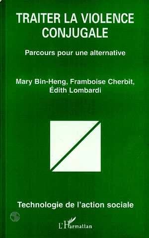 Traiter la violence conjugale : parcours pour une alternative