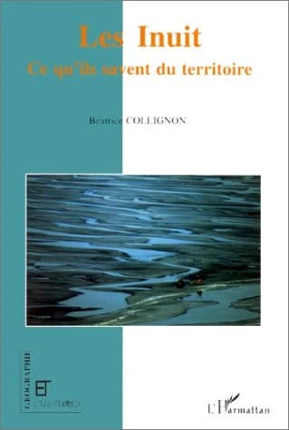 Les Inuit : ce qu'ils savent du territoire